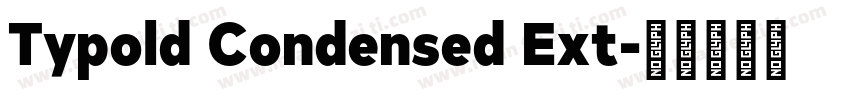 Typold Condensed Ext字体转换